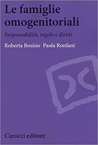 Le famiglie omogenitoriali. Responsabilità, regole e diritti