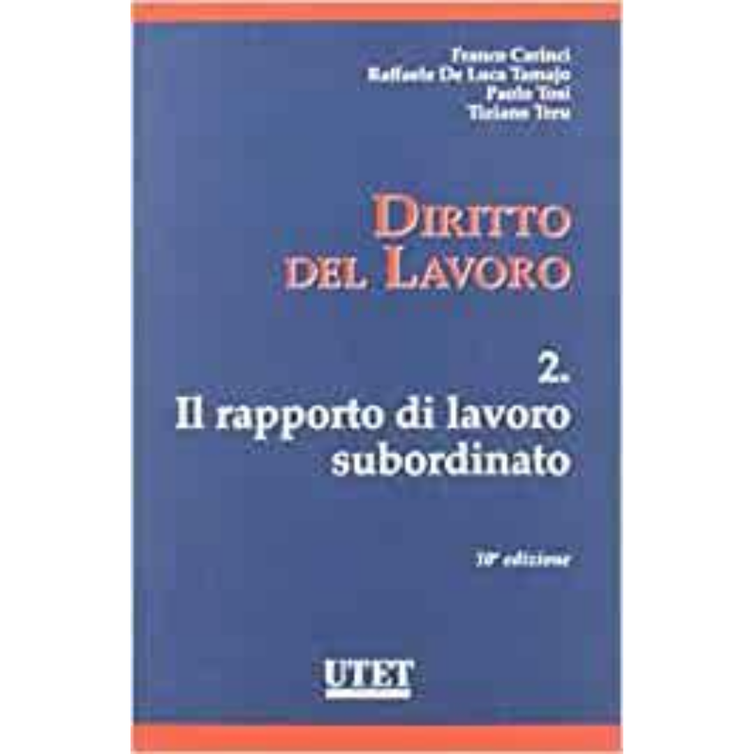 DIRITTO DEL LAVORO 2. Il rapporto di lavoro subordinato