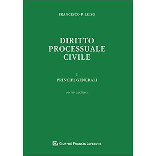 DIRITTO PROCESSUALE CIVILE I. PRINCIPI GENERALI