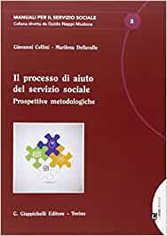 Il processo di aiuto del servizio sociale. Prospettive metodologiche 3