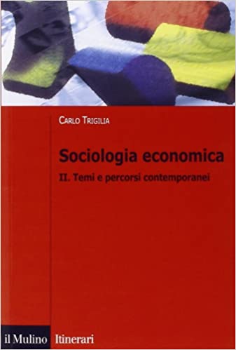 Sociologia economica II. Temi e percorsi contemporanei